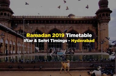 Ramadan Timetable 2019: Iftar & Sehri Timings in Hyderabad