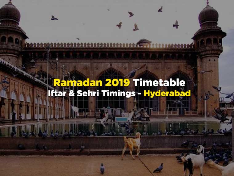 Ramadan Timetable 2019: Iftar & Sehri Timings in Hyderabad