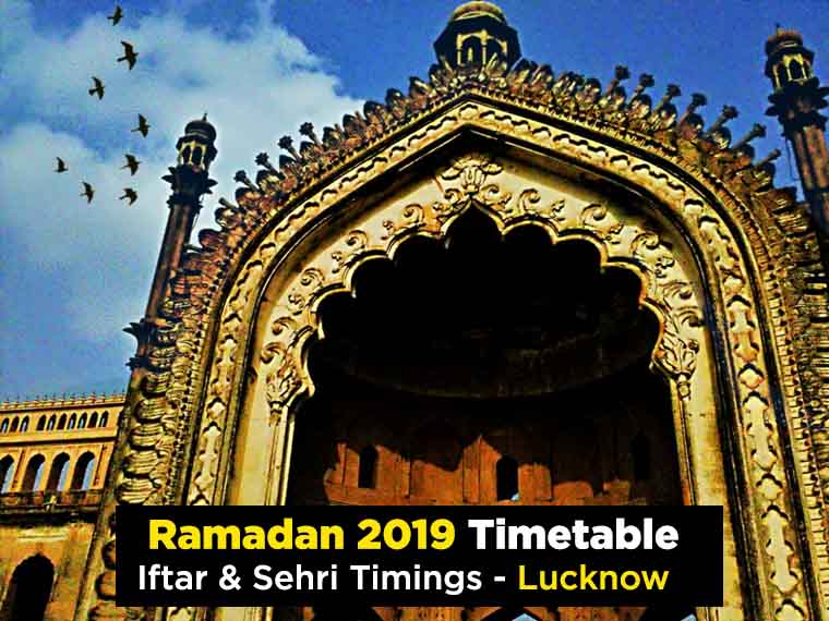 Ramadan Timetable 2019: Iftar & Sehri Timings in Lucknow