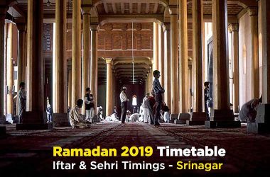Ramadan Timetable 2019: Iftar & Sehri Timings in Srinagar