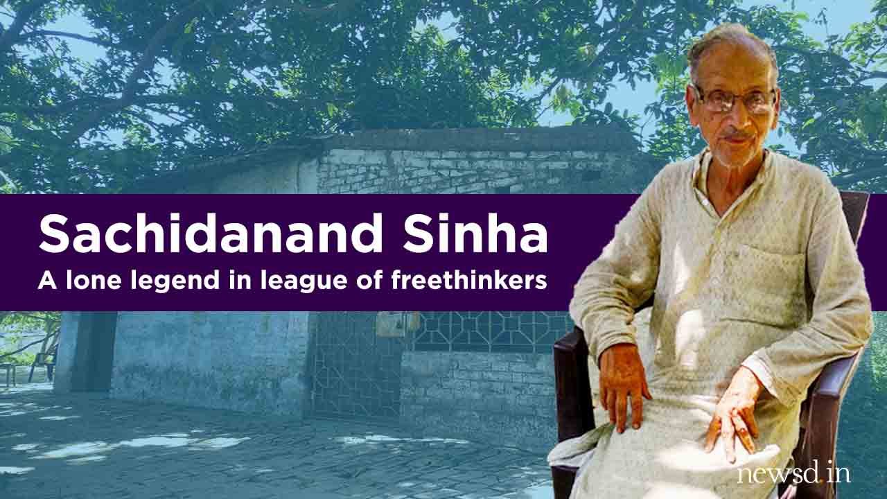 Sachidanand Sinha- A lone legend in league of freethinkers
