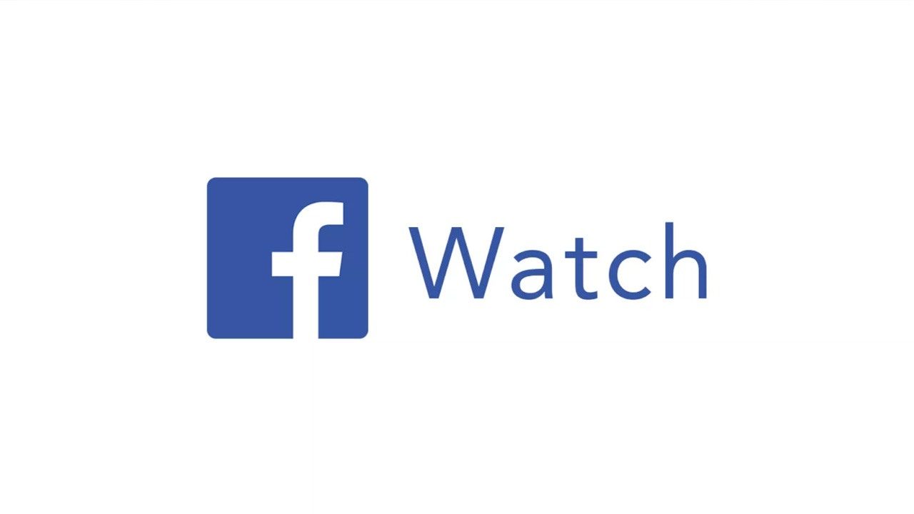 Facebook upgrading Watch with new sections, languages