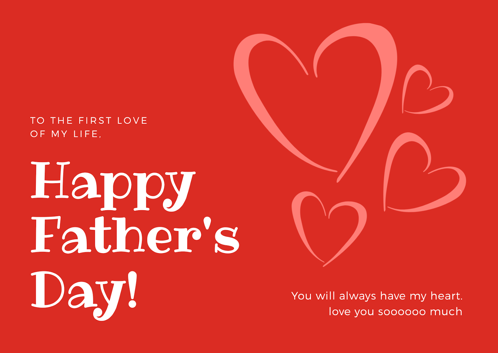 To The First Love Of My Life, Happy Father's Day, You Will Always ...