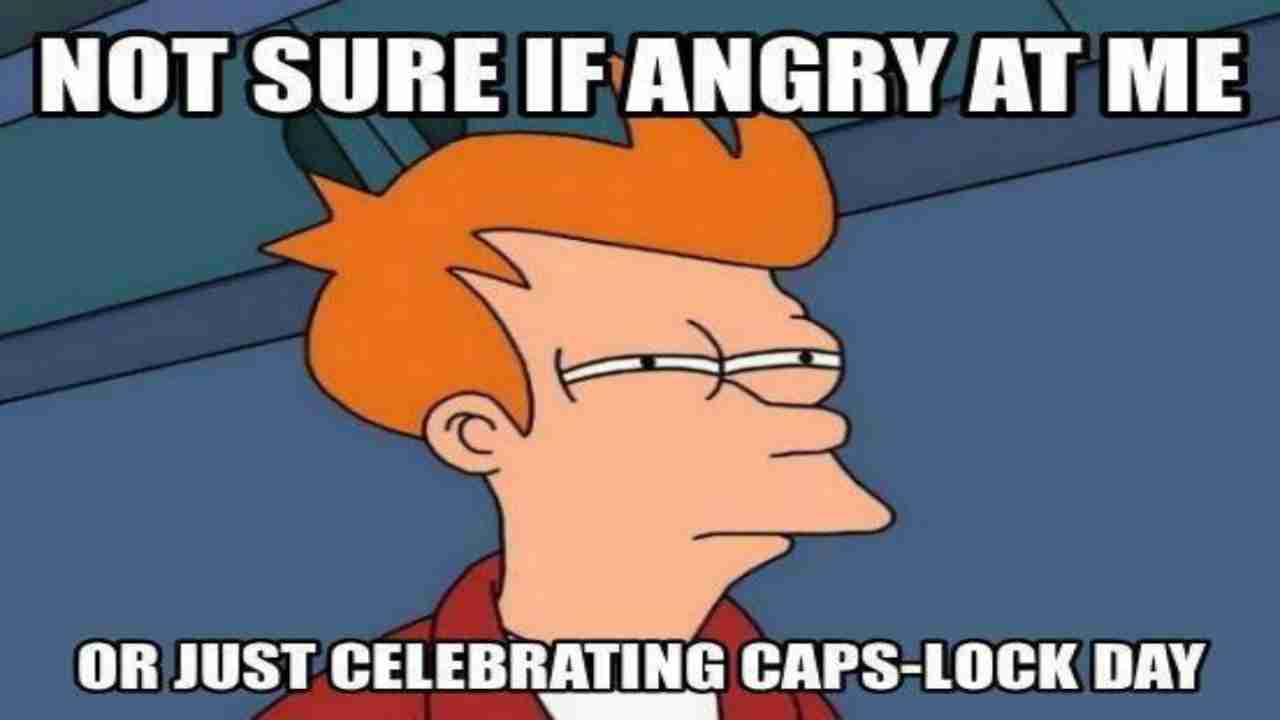 Caps Lock Day Check Out Hilarious Memes Puns And Share With Your Friends Who Love Using The Capitalisation Key