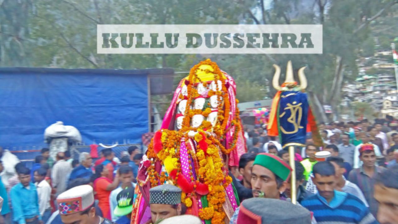Kullu Dussehra 2020 Dates, history and significance of this festive