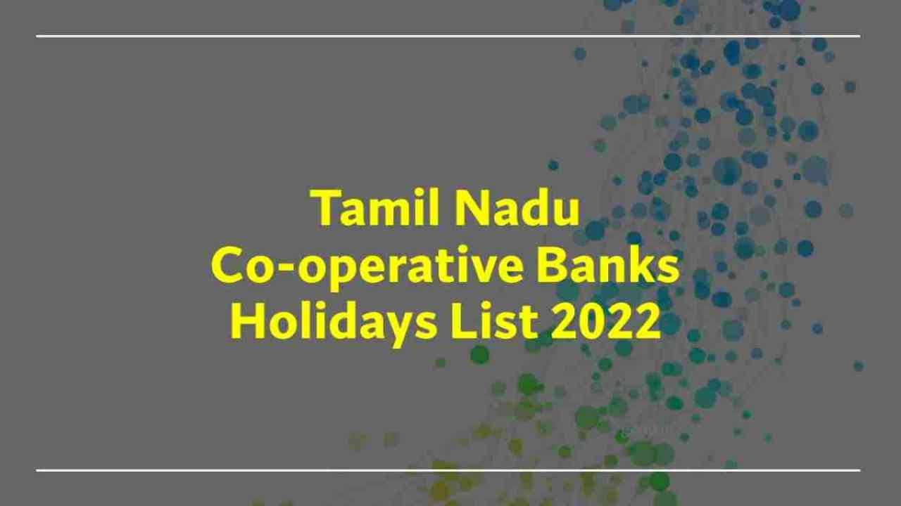 Tamil Nadu Holiday List 2022: Government and Bank holiday list for the state of Tamil Nadu