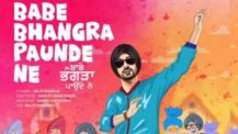Diljit Dosanjh’s Babe Bhangra Paunde Ne to release theatrically in September