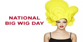 National Big Wig Day 2022: History and facts about this crazy day