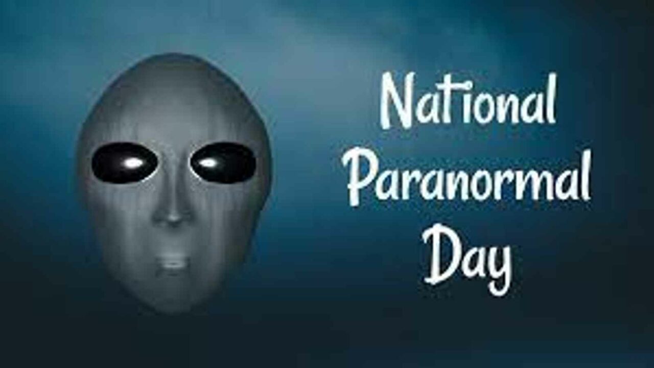 National Paranormal Day 2023: Date, History, Activities and Facts
