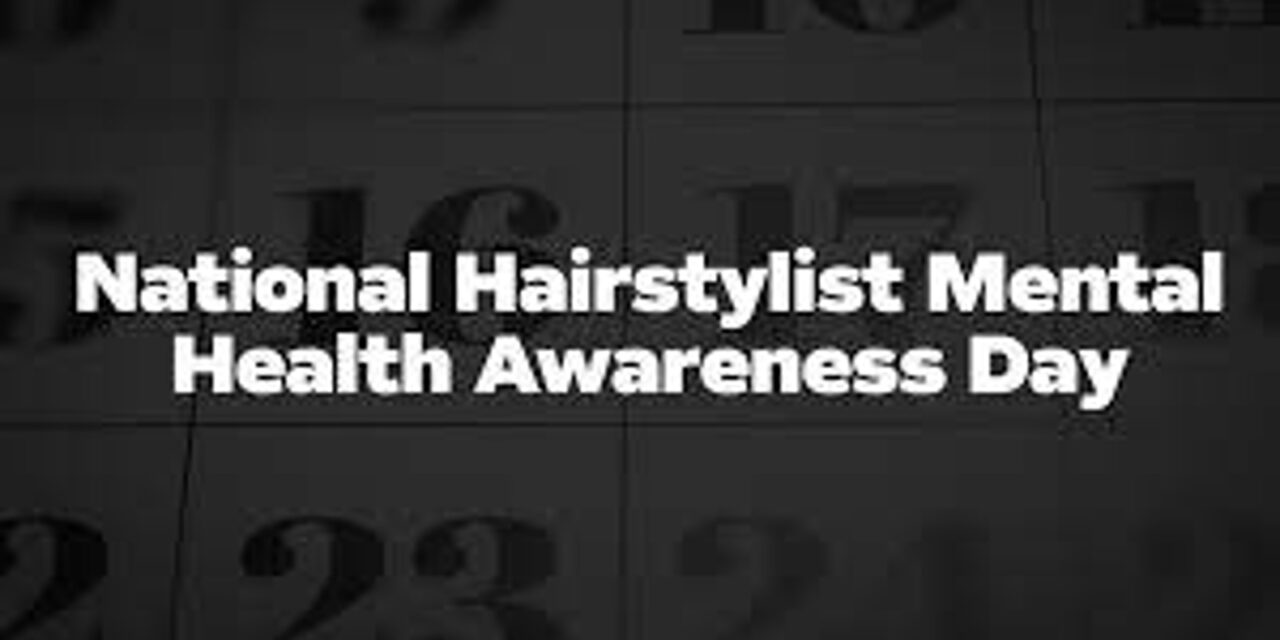 NAtional Hairstylist Mental Health Day 2023