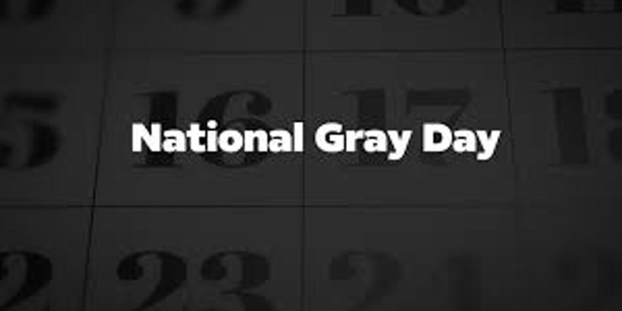 National Gray Day 2023 (US): History, Dates and Facts