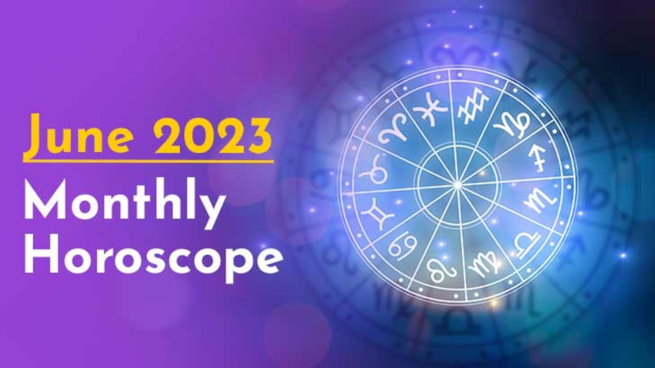 Monthly Horoscope of June 2023