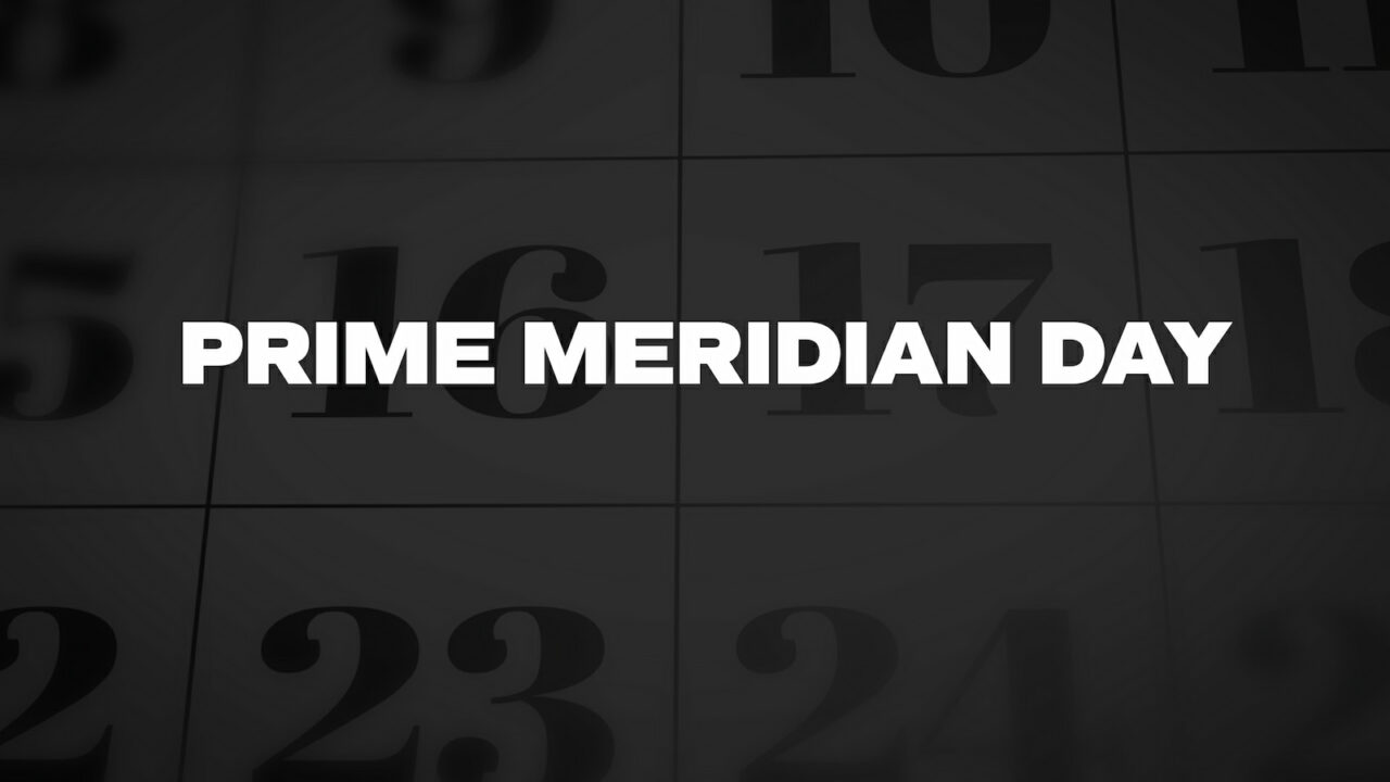 Prime Meridian Day 2023 Dates, FAQs, Activities, History, and Facts About zone