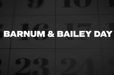 Barnum & Bailey Day 2024 (US) History, FAQs, Dates, Activities, and Facts About the circus