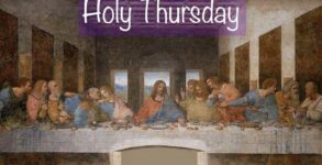 Holy Thursday 2024 (US) History, Activities, FAQs, Dates, and Facts About Jesus