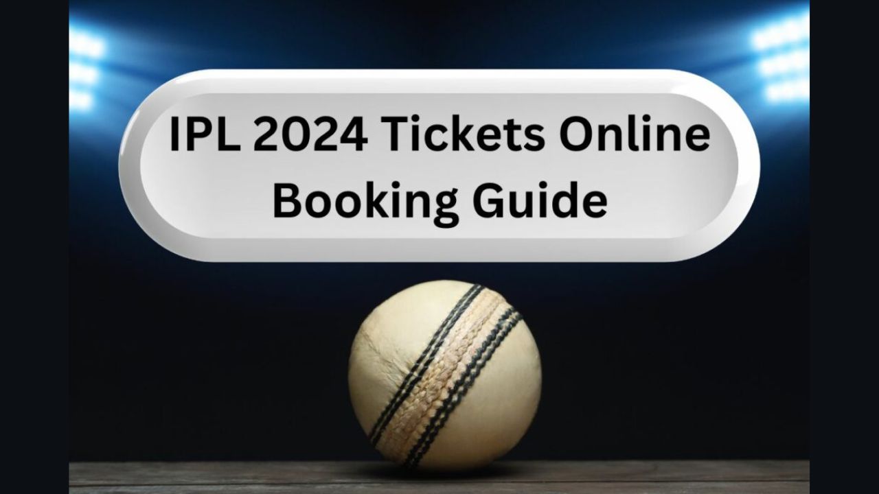 IPL 2024 Ticket Booking Guide