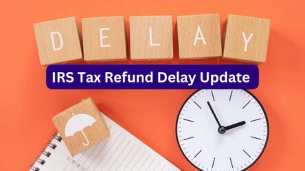 Common Reasons for IRS Refund Delays in 2024